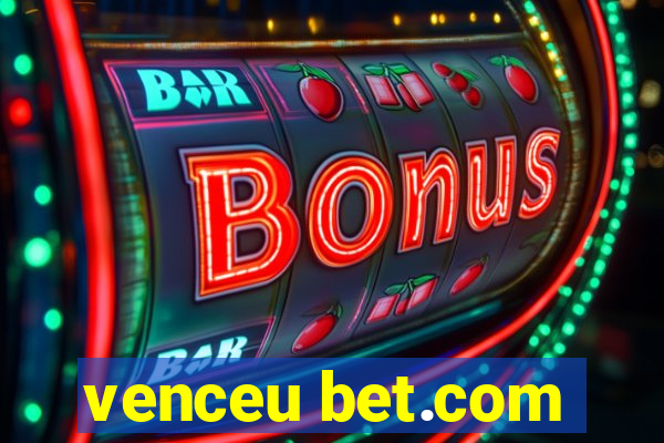 venceu bet.com